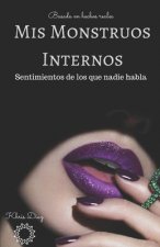 MIS Monstruos Internos: Sentimientos de Los Que Nadie Habla