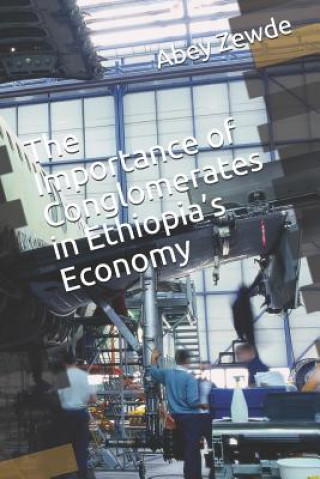 The Importance of Conglomerates in Ethiopia's Economy