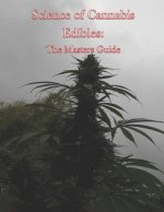 Science of Cannabis Edibles: The Masters Guide