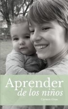 Aprender de Los Ni?os: Crianza Con Apego
