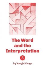 The Word and the Interpretation: Volume 3