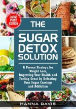 Sugar Detox Solution Large Print Edition