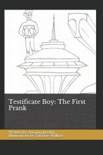 Testificate Boy: The First Prank: Volume 1, Issue 1