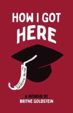 How I Got Here