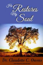 He Restores My Soul: Coming Out of Darkness