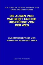 Die Augen Von Wahrheit Und Die Ursprünge Von Der Weg: Die Juwelen Von Die Schätze Von Ewige Weisheit Verses