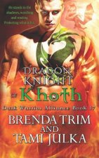 Dragon Knight of Khoth: (dark Warrior Alliance Book 17)