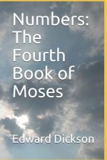 Numbers: The Fourth Book of Moses