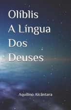 Olíblis a Língua DOS Deuses