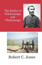The Battles of Chickamauga and Chattanooga