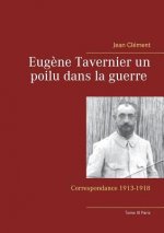 Eugene Tavernier un poilu dans la guerre Tome III Paris