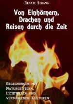 Von Einhoernern, Drachen und Reisen durch die Zeit