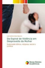 Da Espiral de Violencia em Desproveito da Mulher