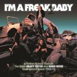I'm A Freak 2 Baby-A Further Journey Through The