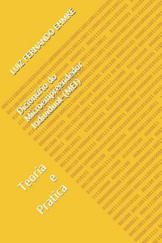 Dicionário Do Microempreendedor Individual-(Mei): Teoria E Pratica