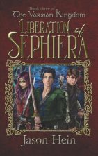 Liberation of Sephiera: The Varsian Kingdom, Book three