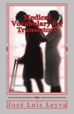 Medical Vocabulary for Translators: English-Spanish Medical Terms