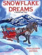 Snowflake Dreams: A Mountain Tale