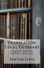 Translation: Legal Glossary: English-Spanish Legal Glossary