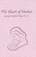 The Heart of Mother
