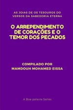 O Arrependimento de Coraç?es E O Temor DOS Pecados: As Joias de OS Tesouros Do Versos Da Sabedoria Eterna