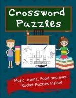 Crossword Puzzles: Kids' Crossword Puzzles: Easy and Fun Crossword Puzzles for Kids. Great Pictures Ad Definitions with Loads of Topics.