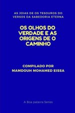 OS Olhos Do Verdade E as Origens de O Caminho: As Joias de OS Tesouros Do Versos Da Sabedoria Eterna