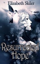 Resurrected Hope