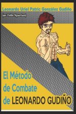 El Método de Combate de Leonardo Gudi?o (Versión Espa?ol)
