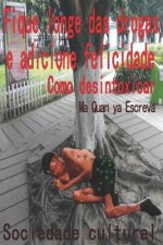 Fique Longe Das Drogas E Adicione Felicidade