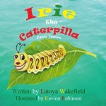 Irie the Caterpilla: Patois (Patwa) Version