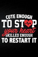 Cute Enough to Stop Your Heart Skilled Enough to Restart It