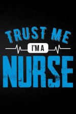 Trust Me I'm a Nurse