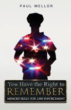 You Have the Right to Remember: Memory Skills for Law Enforcement