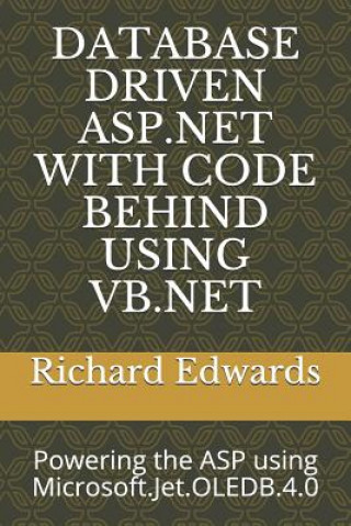 Database Driven ASP.NET with Code Behind Using VB.NET: Powering the ASP Using Microsoft.Jet.Oledb.4.0