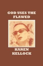 God Uses the Flawed