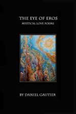 The Eye of Eros: Love Poems & Drawings