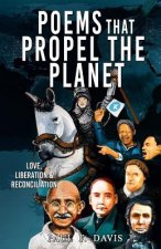 Poems That Propel the Planet: Love, Liberation & Reconciliation