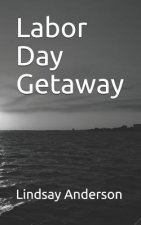 Labor Day Getaway