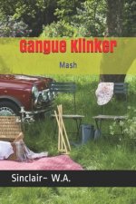 Gangue Klinker: How to Give Up Smoking the Easy-Fun Way.