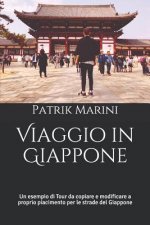 Viaggio in Giappone: Un Esempio Di Tour Da Copiare E Modificare a Proprio Piacimento Per Le Strade del Giappone