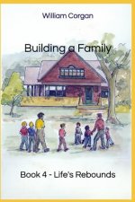 Building a Family: Book 4 - Life's Rebounds