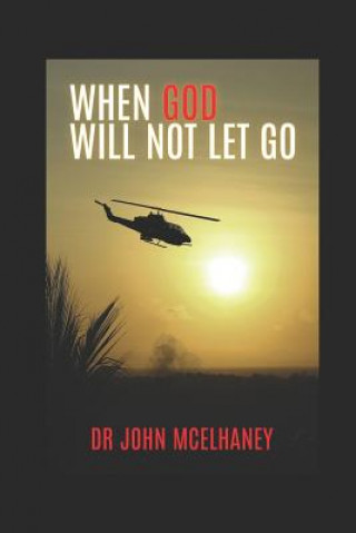 When God Will Not Let Go: Under God's Protection
