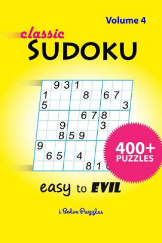 Classic Sudoku Easy to Evil: 400+ Puzzles