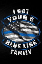I Got Your 6 Blue Line Family