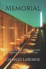 Memorial: A Theatrical Oral History of Americans in Vietnam