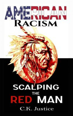 American Racism: Scalping the Red Man