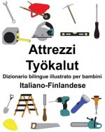 Italiano-Finlandese Attrezzi/Työkalut Dizionario Bilingue Illustrato Per Bambini