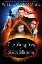 The Vampires of Shadow Hills Series: Book 7-9
