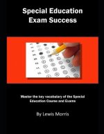 Special Education Exam Success: Master the Key Vocabulary of the Special Education Course and Exams